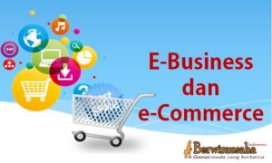 E-Business dan e-Commerce