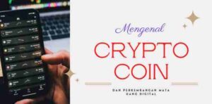Sejarah Crypto Coin dan Perkembangan Uang Digital